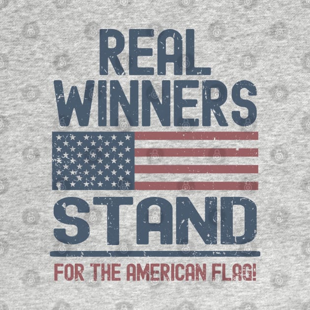 Real Winners Stand For The American Flag by Etopix